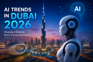 AI trends 2026 shaping technology, business, and digital transformation in Dubai