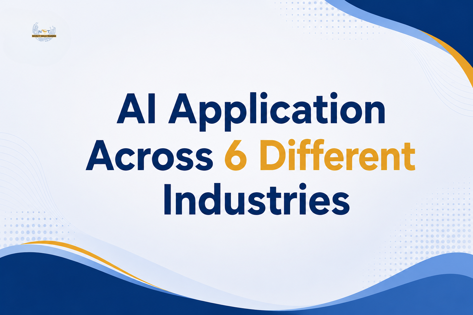 AI Applications Across 6 Different Industries