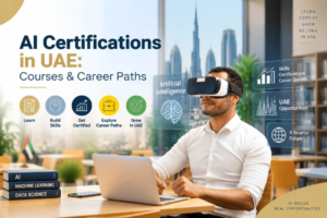 AI certifications in UAE for building practical artificial intelligence skills and career opportunities